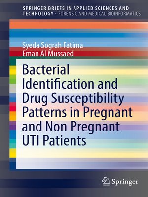 cover image of Bacterial Identification and Drug Susceptibility Patterns in Pregnant and Non Pregnant UTI Patients